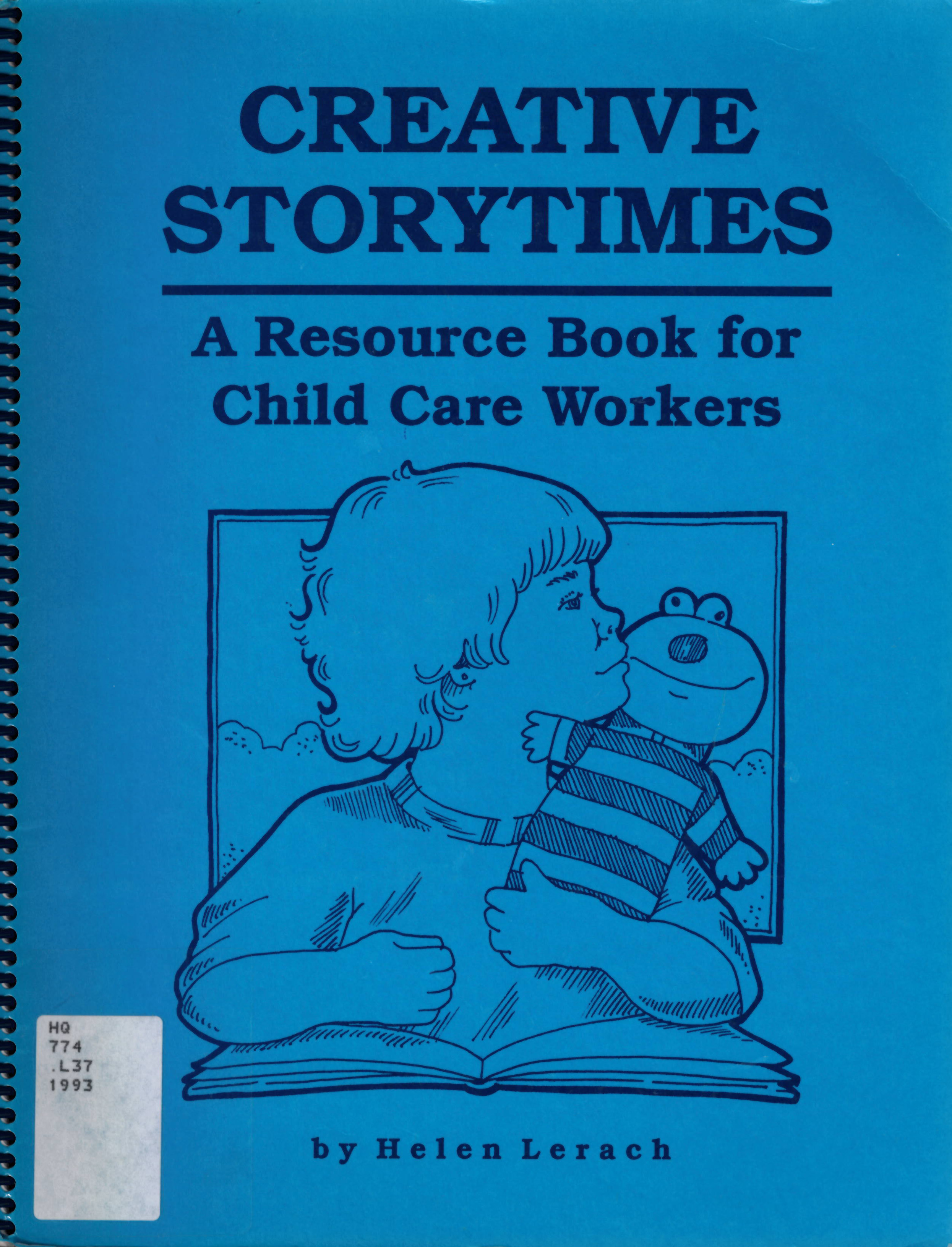 Creative storytimes: : a resource book for child care  workers /