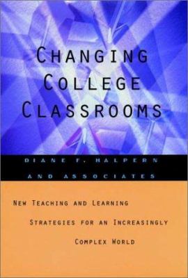 Changing college classrooms : new teaching and learning strategies for an increasingly complex world