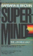 Supermind, the ultimate energy