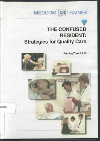 The confused resident: strategies for quality care /
