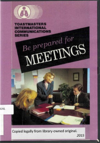 Be prepared for meetings : how to lead productive business meetings