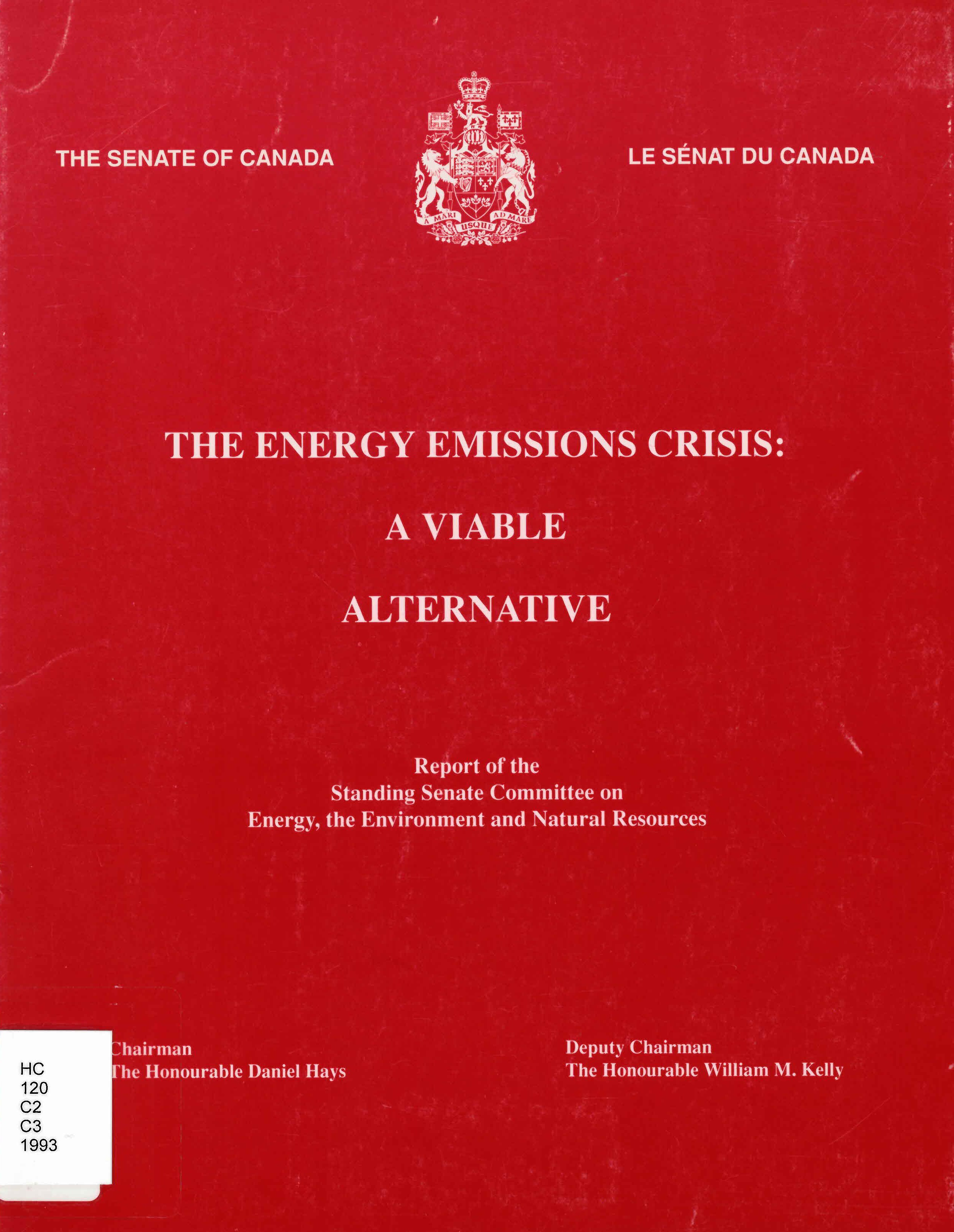 The energy emissions crisis: : a viable alternative : report of the Standing Senate Committee on Energy, the Environment and Natural Resources / /