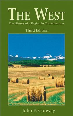 The West: the history of a region in confederation / /