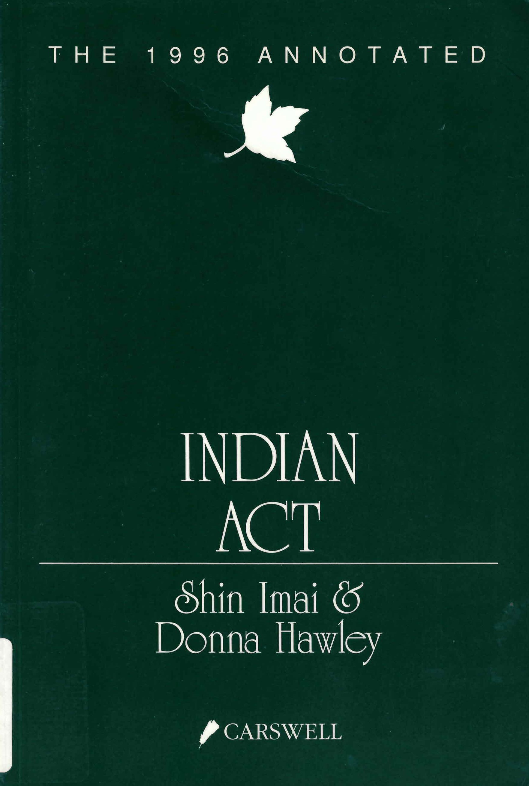 The annotated Indian Act 1996