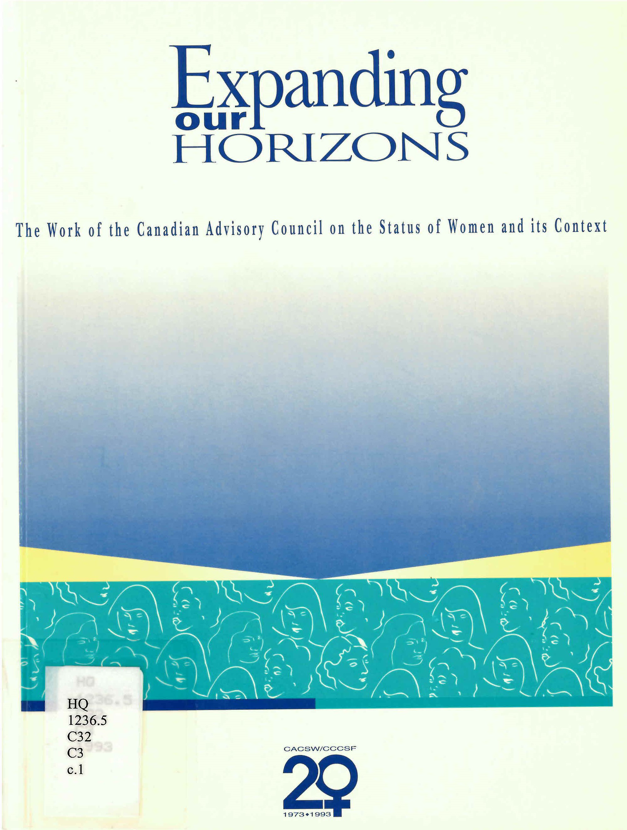 Expanding our horizons: : the work of the Canadian Advisory Council on the Status of Women and its context