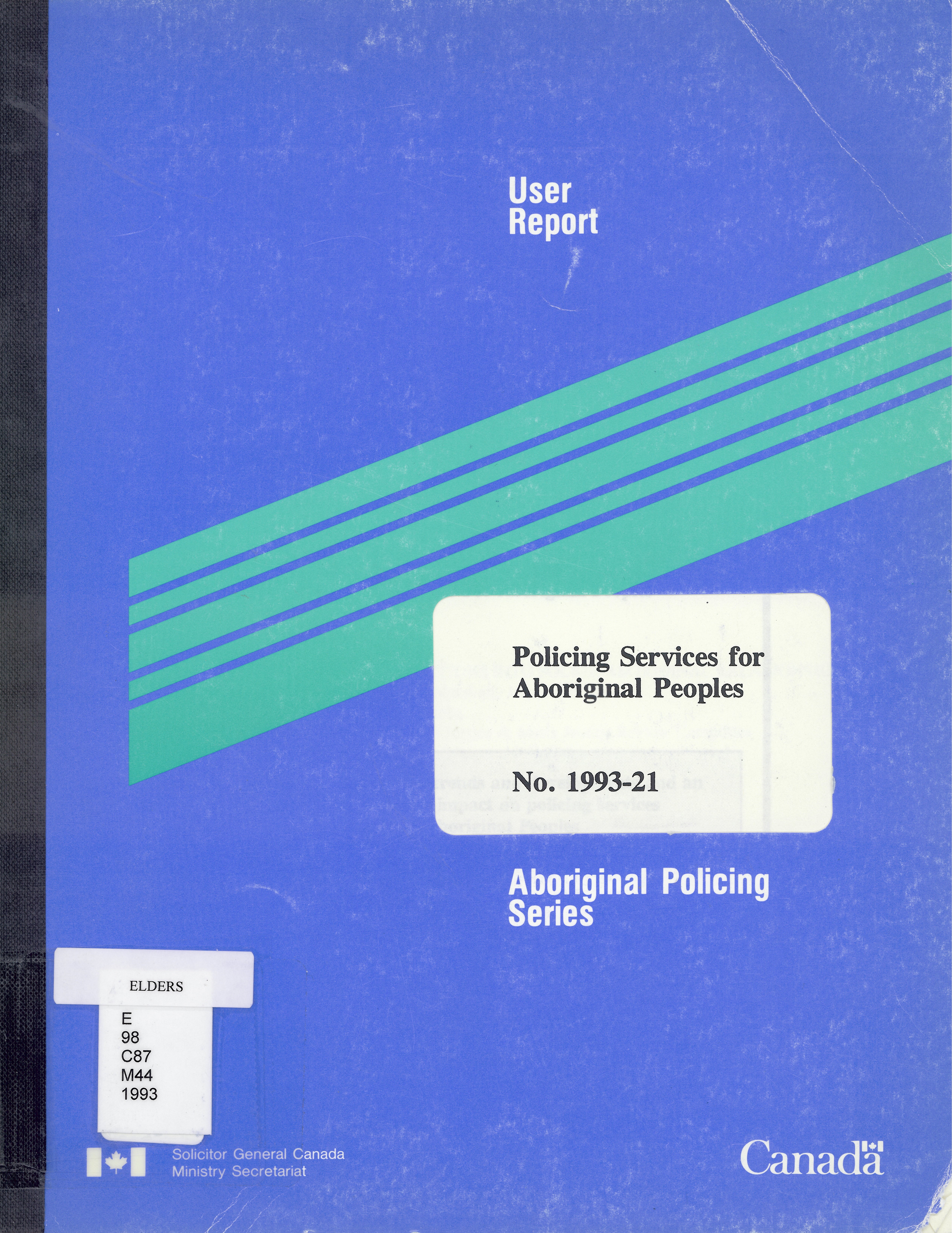 Policing services for aboriginal peoples: : a review of current trends and developments and an analysis of the impact on policing services for aboriginal peoples /
