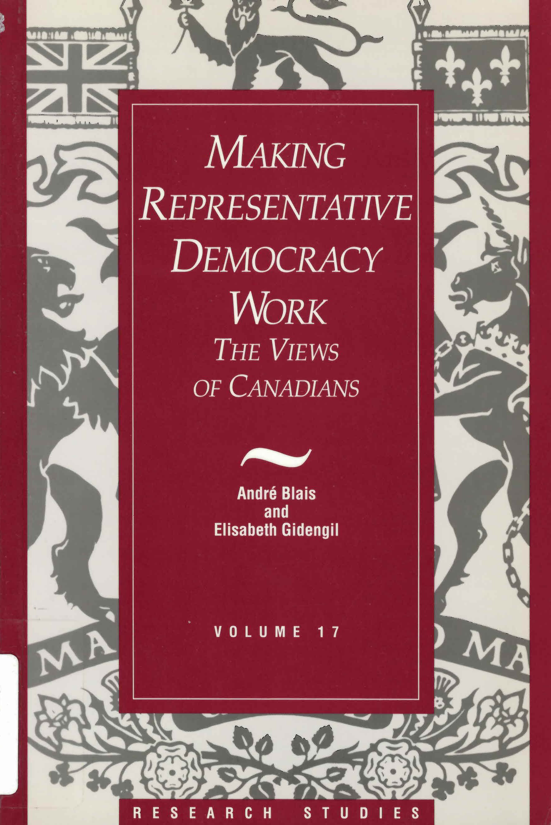 Making representative democracy work: : the views of Canadians /