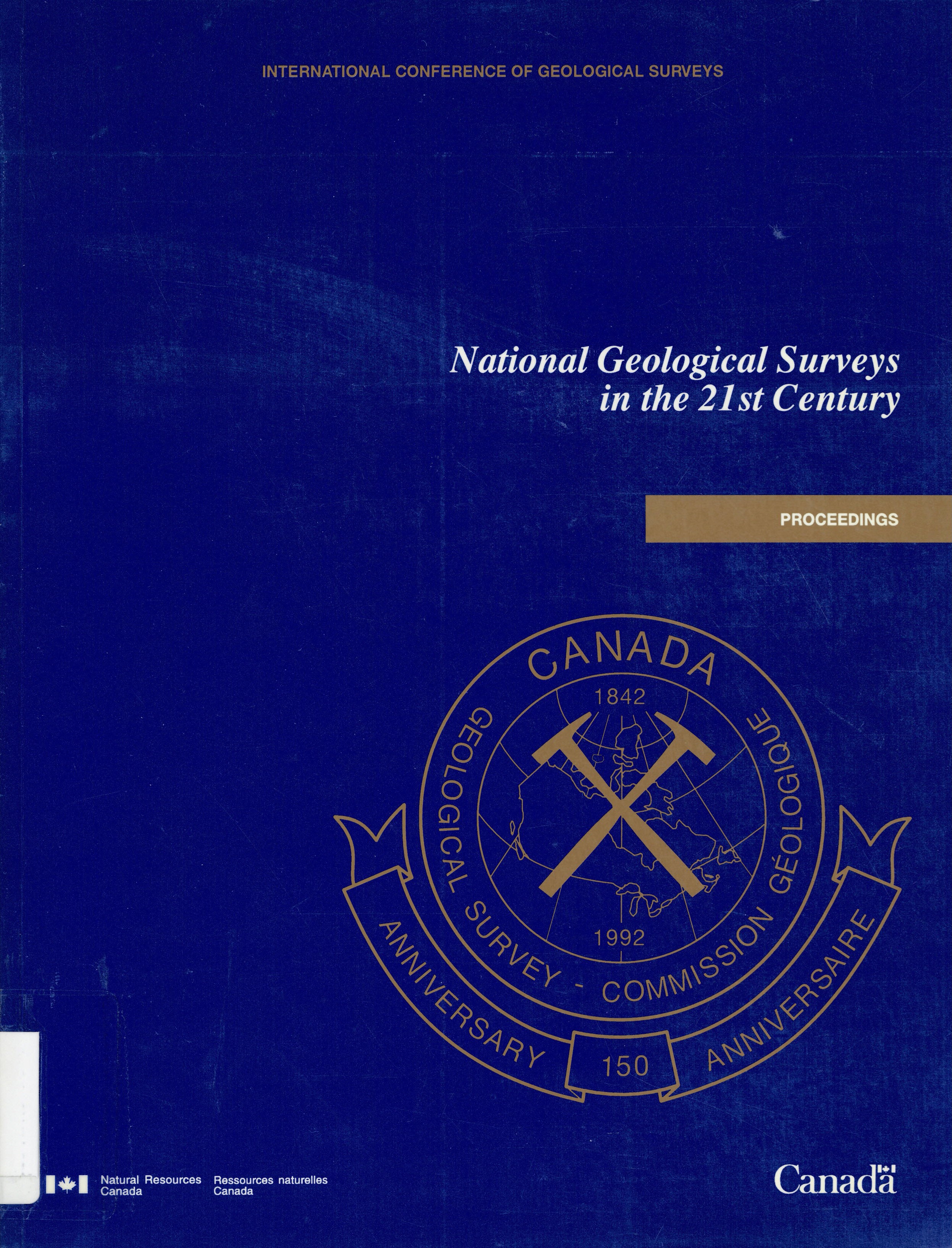 National geological surveys in the 21st century : proceedings of the International Conference of Geological Surveys held in Ottawa, Canada in April 1992 /