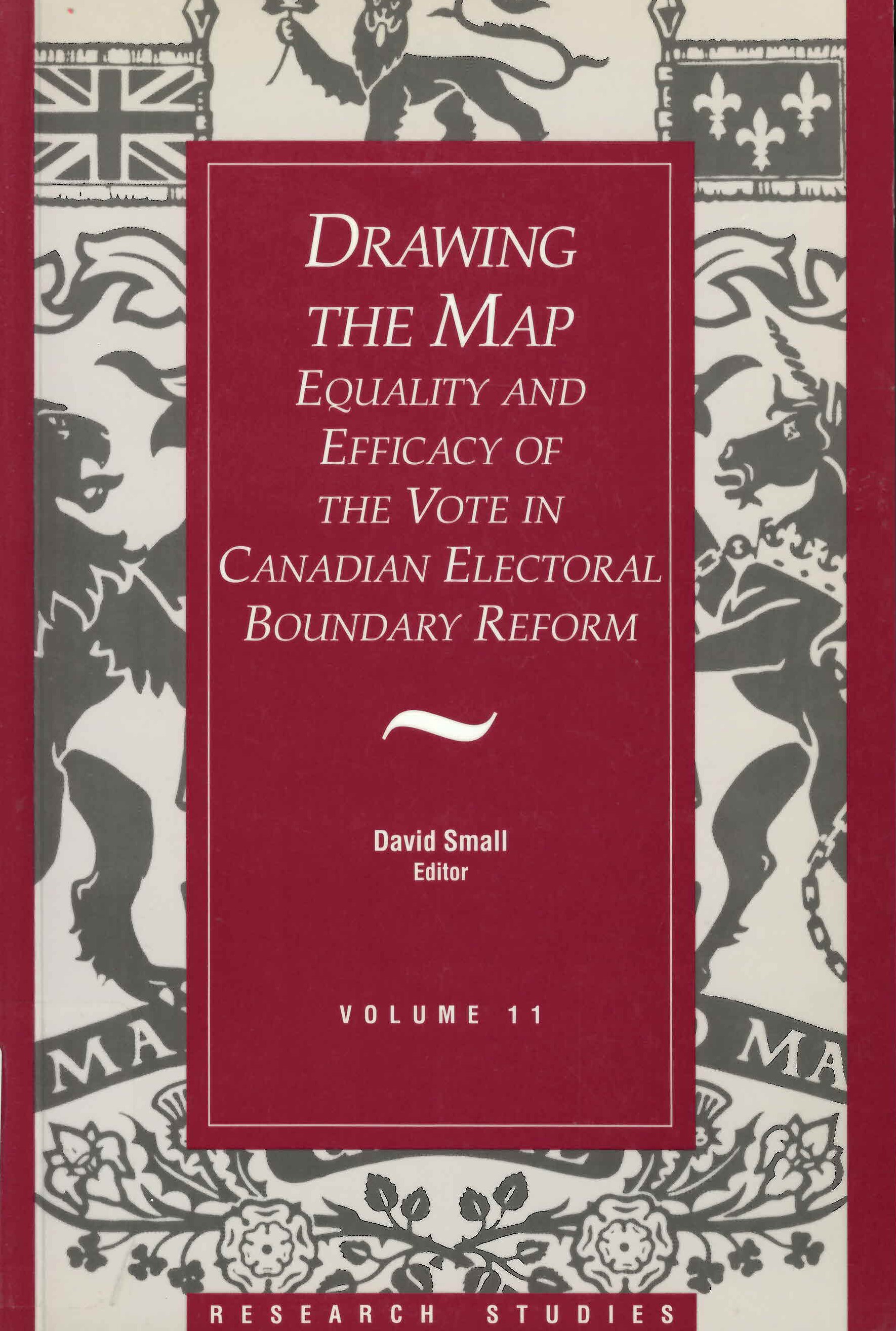 Drawing the map, equality and efficacy of the vote in Canadian electoral boundary reform