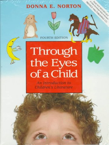 Through the eyes of a child: an introduction to children's literature /