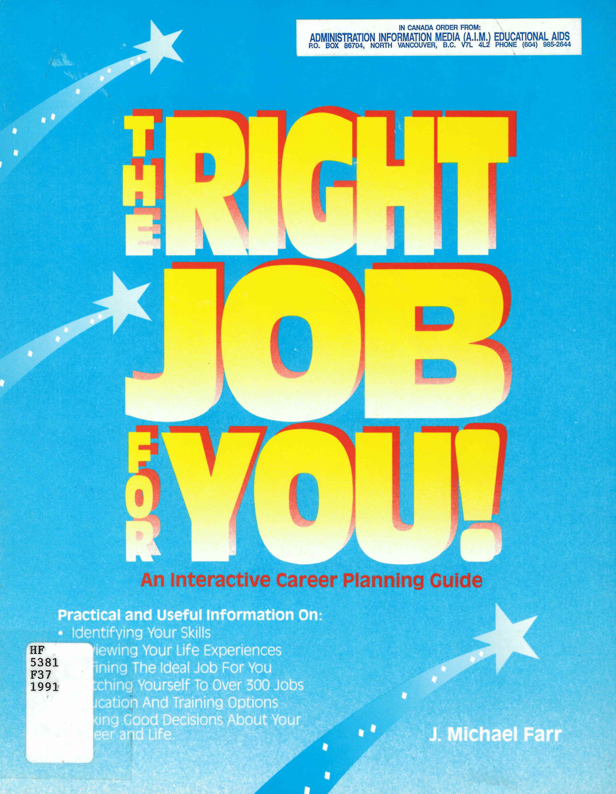 The right job for you : an interactive career planning guide /