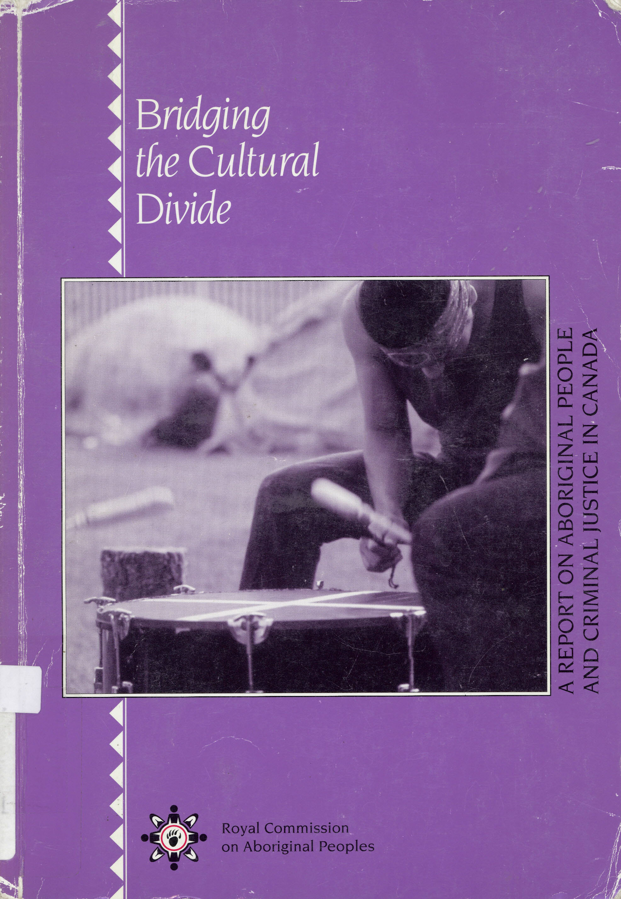 Bridging the cultural divide: : a report on aboriginal people and criminal justice in Canada.