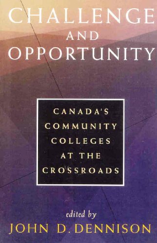 Challenge and opportunity : Canada's community colleges at the crossroads