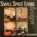 Small space living: design /