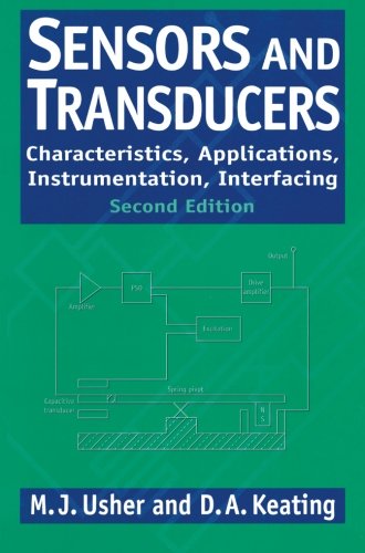 Sensors and transducers: characteristics, applications, instrumentation, interfacing /