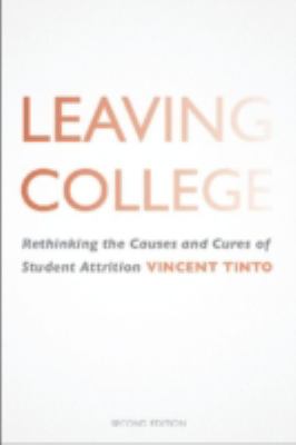 Leaving college : rethinking the causes and cures of student attrition
