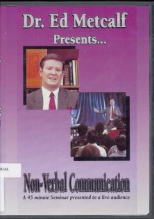 Dr. Ed Metcalf presents--non-verbal communication