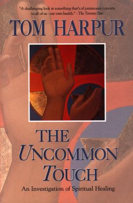 The uncommon touch: an investigation of spiritual healing /