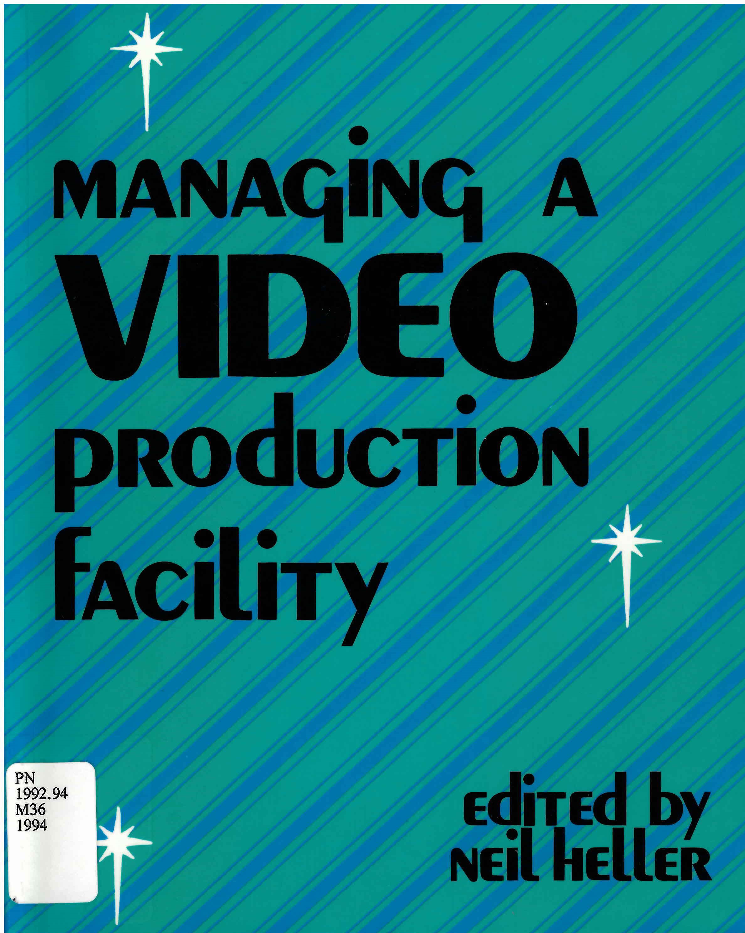 Managing a video production facility