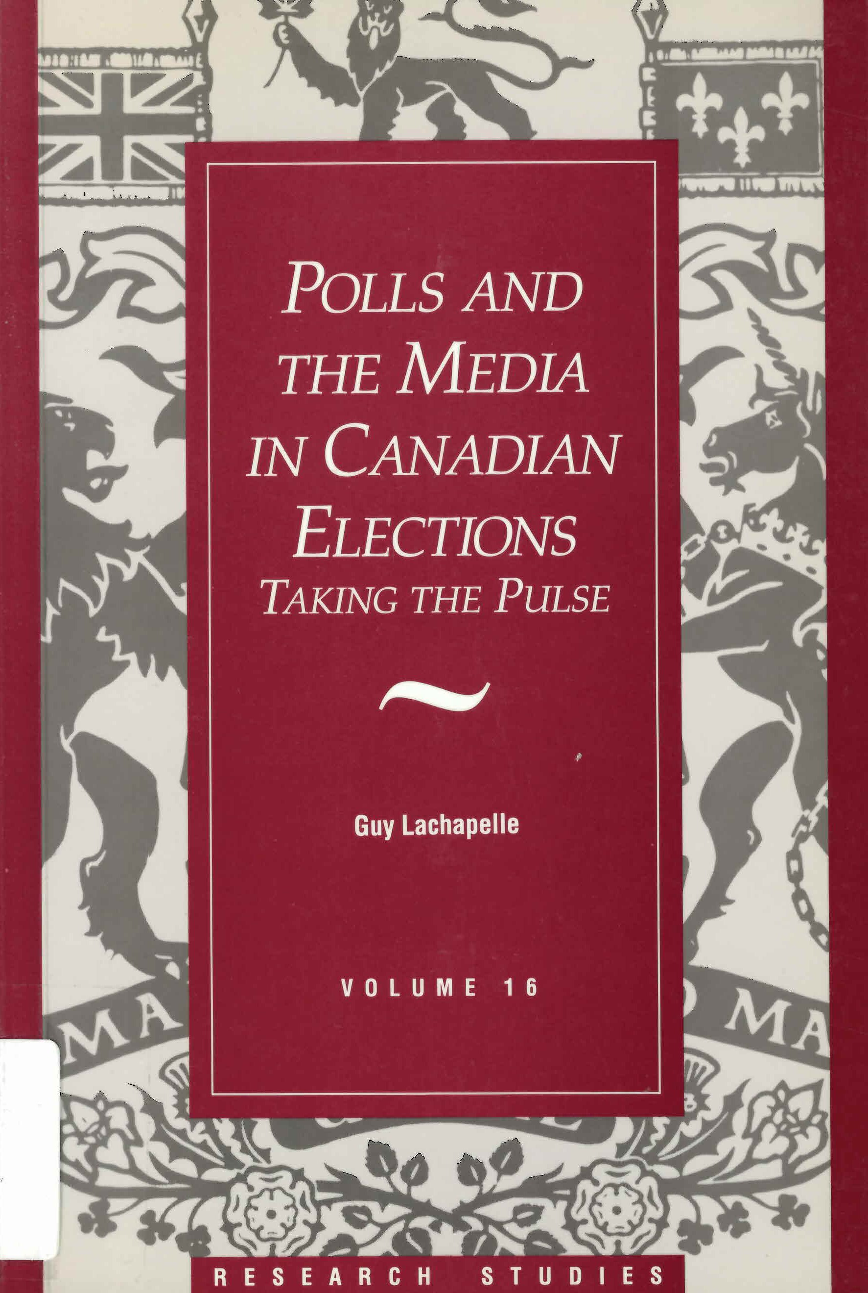 Polls and the media in Canadian elections: : taking the pulse /