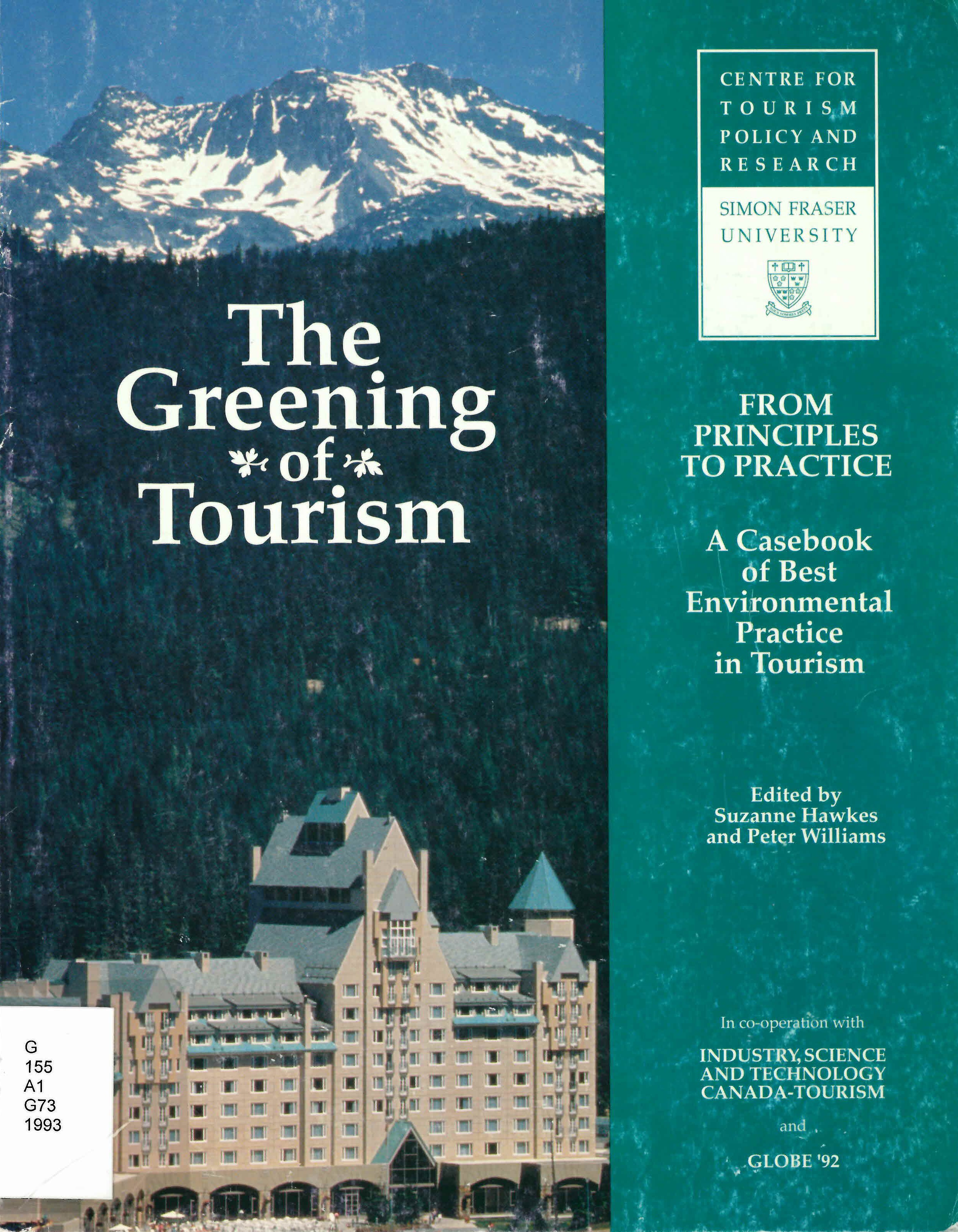 The greening of tourism: : from principles to practice : a casebook of best environmental practice in tourism /