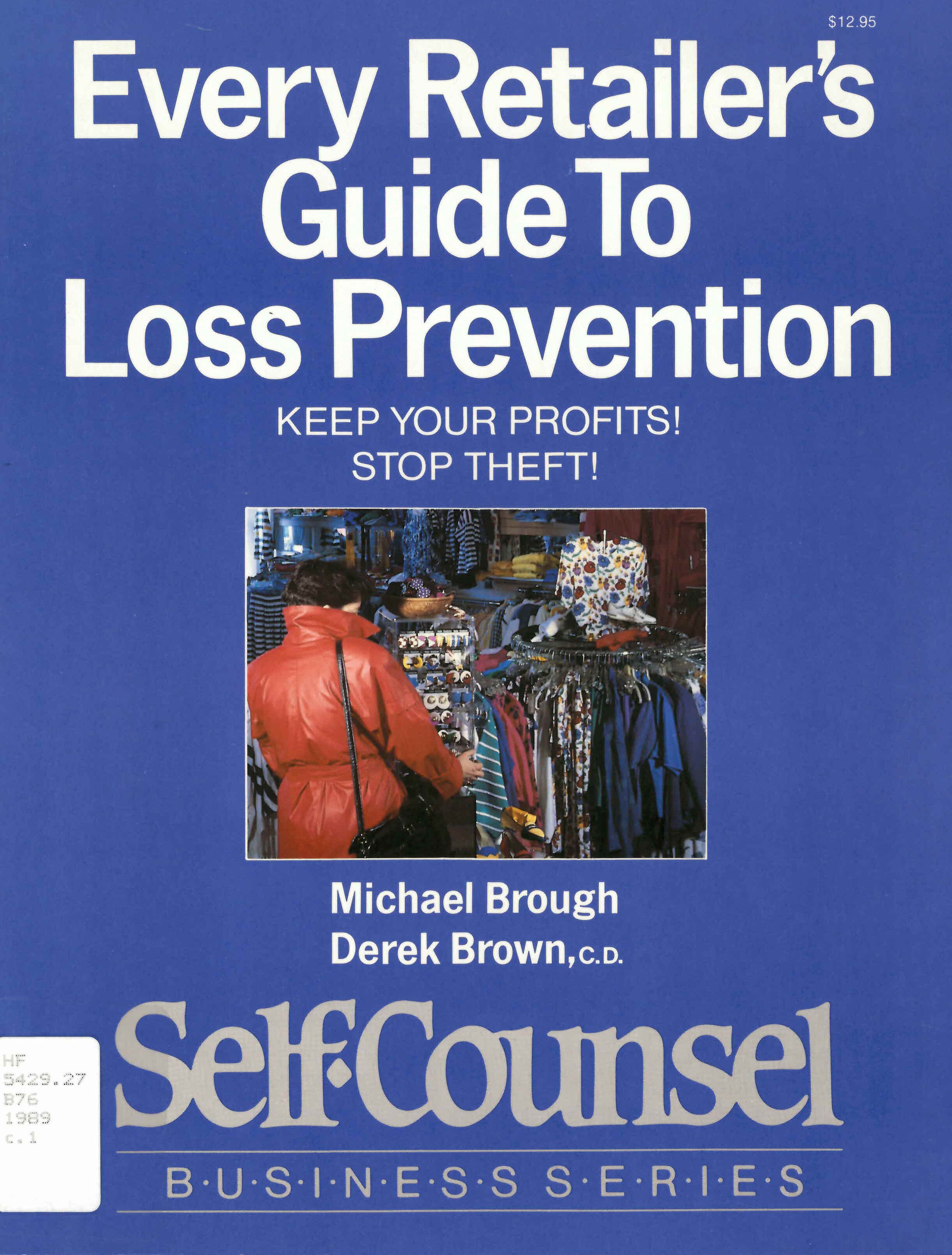 Every retailer's guide to loss prevention: : keep your profits! Stop theft! /