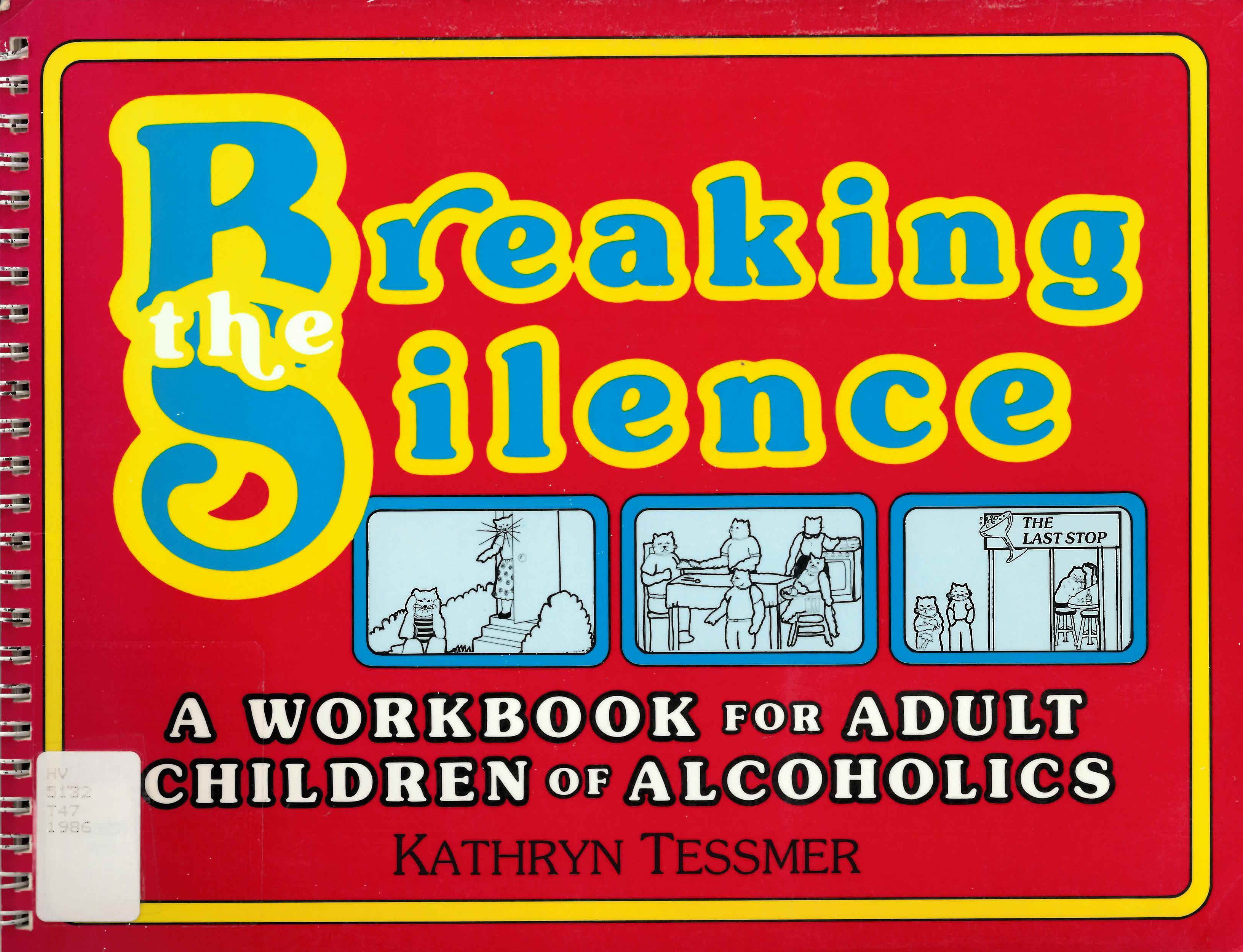 Breaking the silence: : a workbook for adult children of alcoholics /