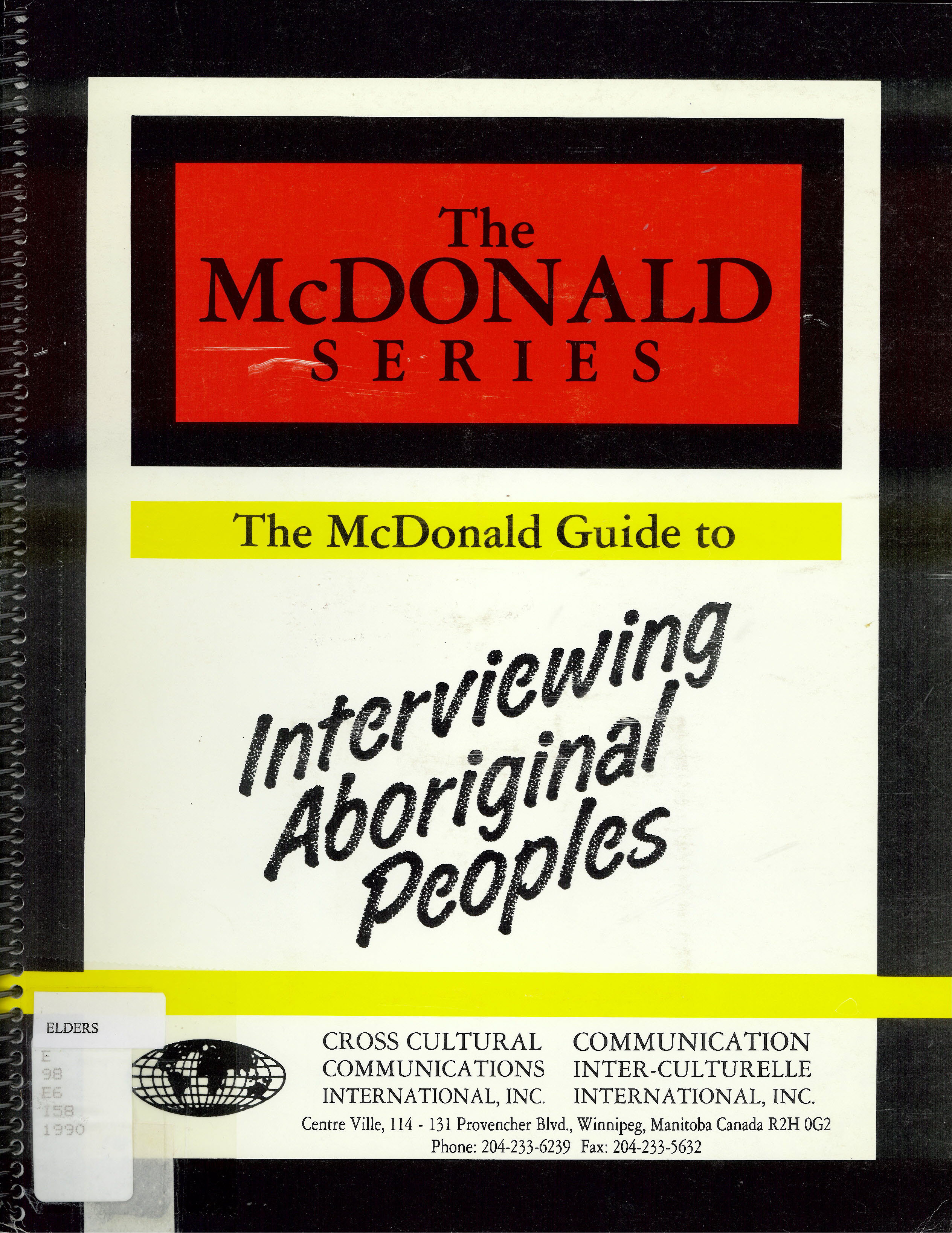 Interviewing aboriginal peoples: : a guide to effective cross cultural interviews /