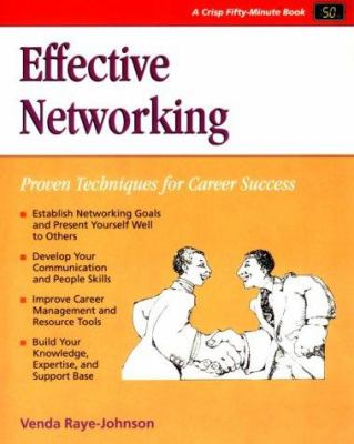 Effective networking: proven techniques for career success : a human relations resource guide. --.