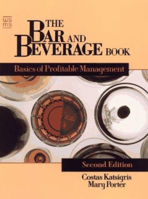 The bar and beverage book: basics of profitable management /