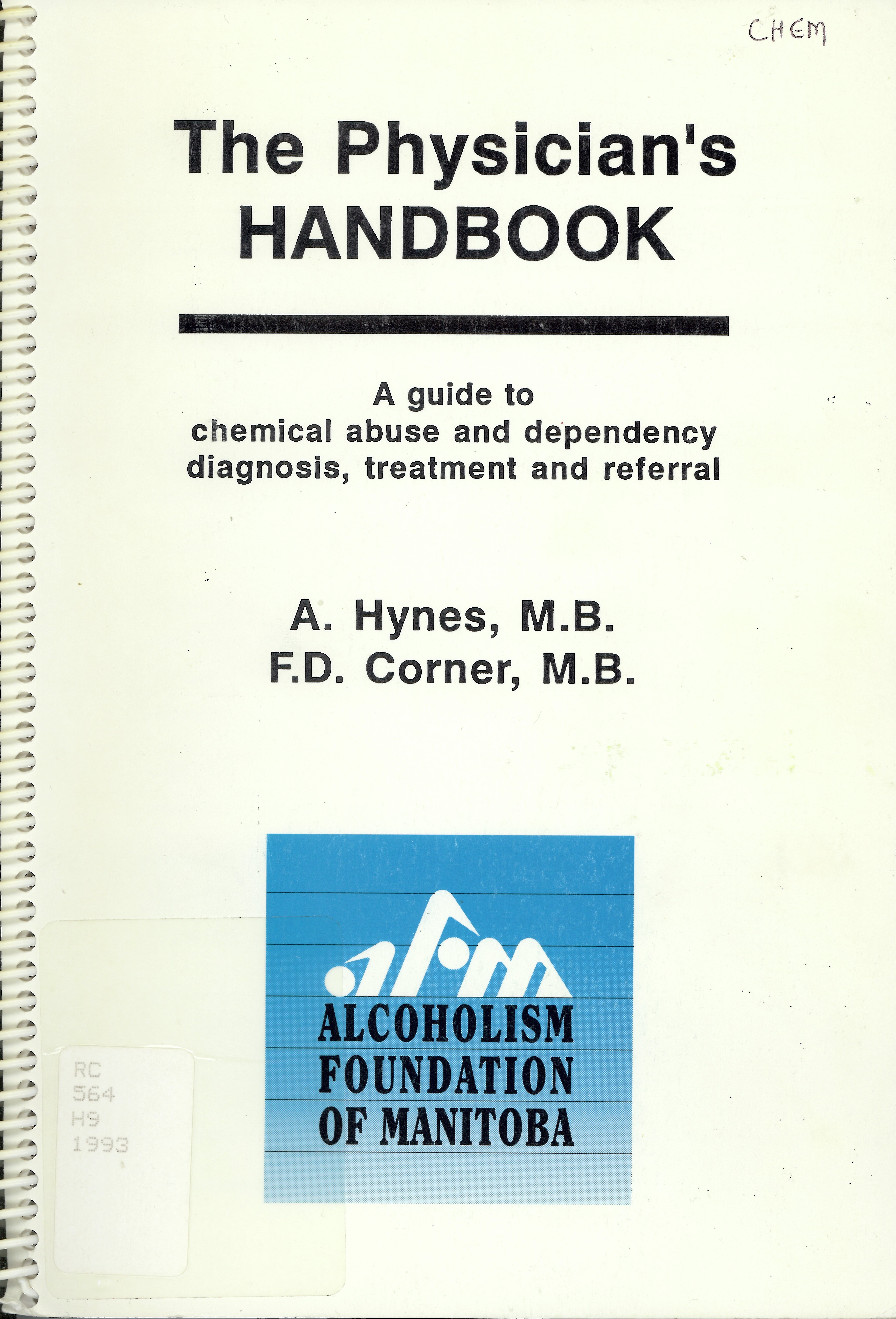 The Physician's handbook: : a guide to chemical abuse and dependency diagnosis, treatment and referral /
