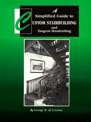 A simplified guide to custom stairbuilding and tangent handrailing