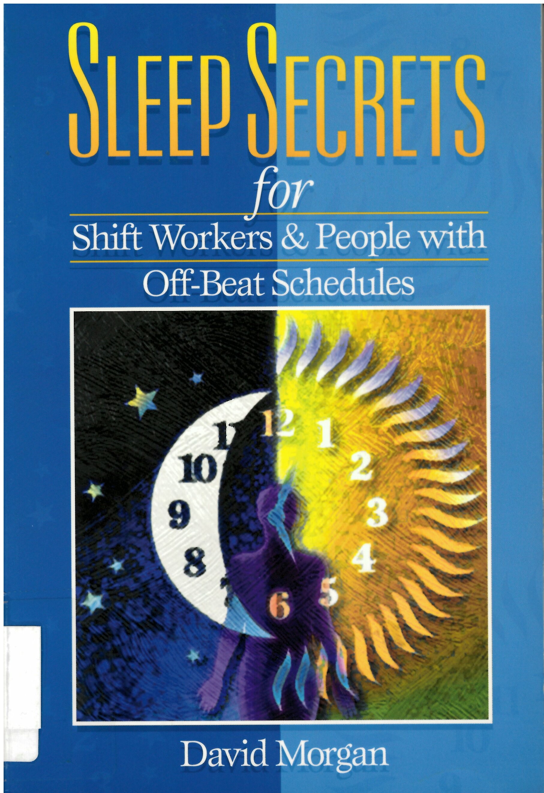 Sleep secrets for shift workers & people with off-beat schedules