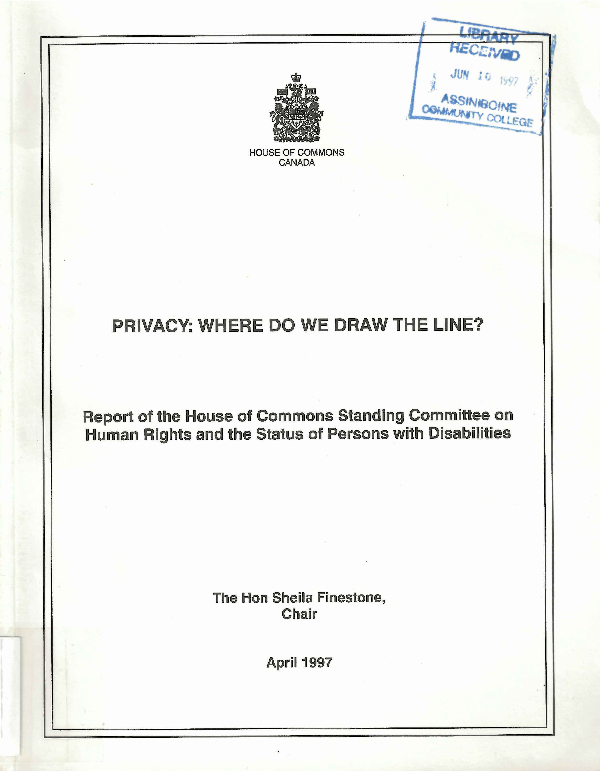 Privacy : where do we draw the line? : report of the House of Commons Standing Committee on Human Rights and the Status of Persons with Disabilities