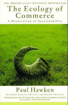 The Ecology of commerce: a declaration of sustainability /