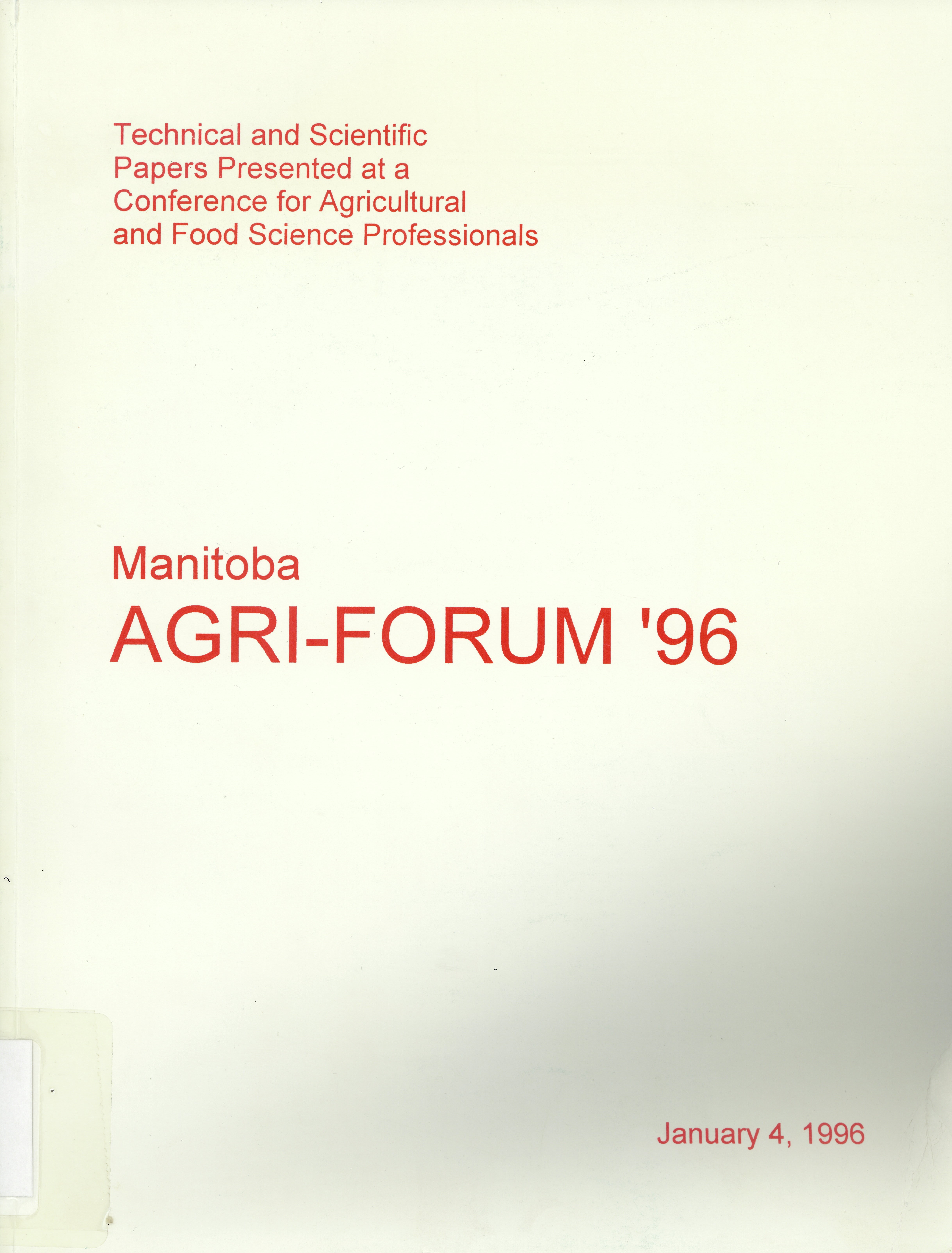 Technical and scientific papers presented at Manitoba Agri-Forum '96.