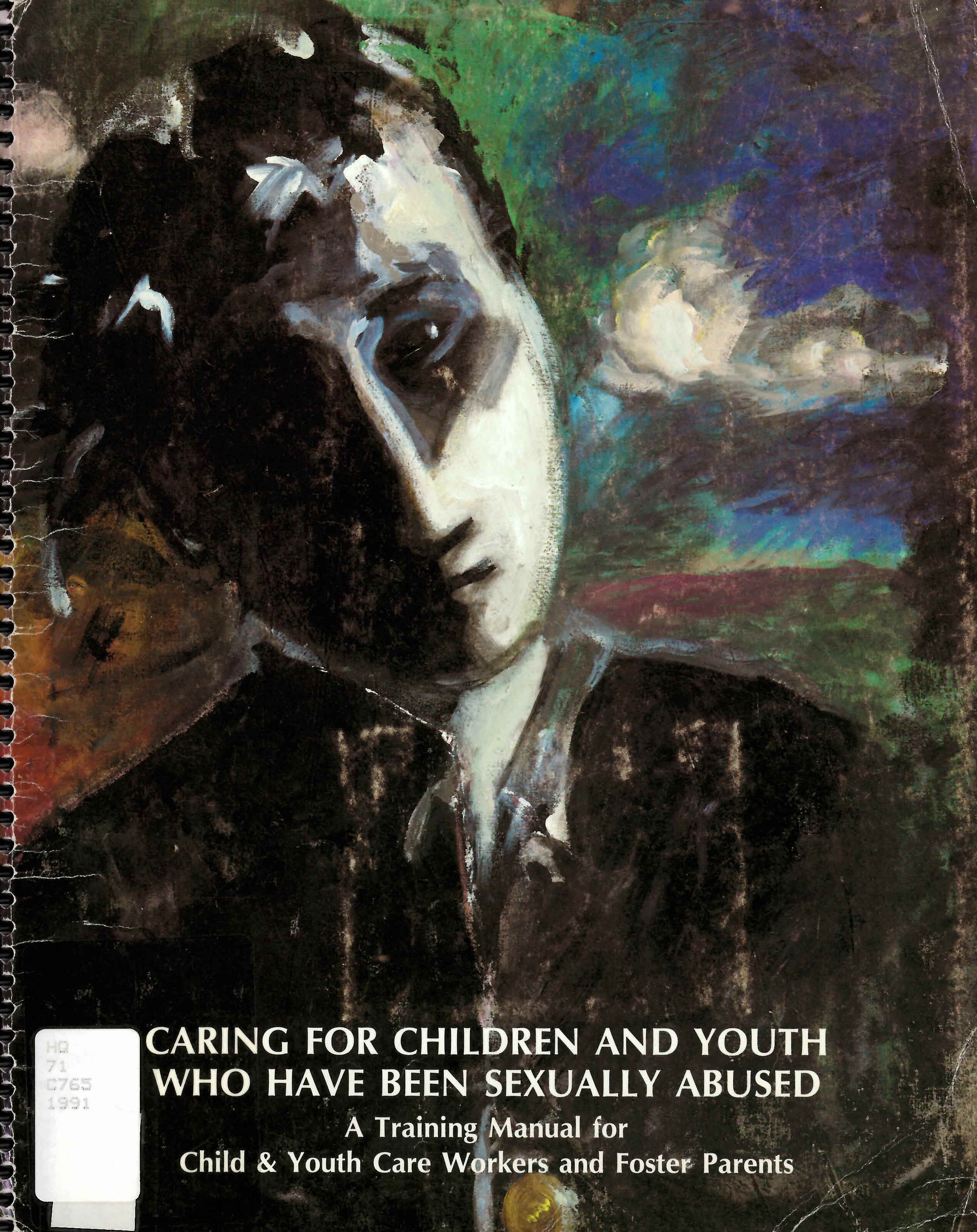 Caring for children and youth who have been sexually abuse: : a training manual for child and youth care workers and foster parents