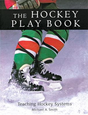 The Hockey play book: teaching hockey systems /
