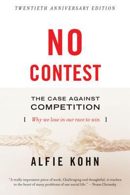 No contest : the case against competition