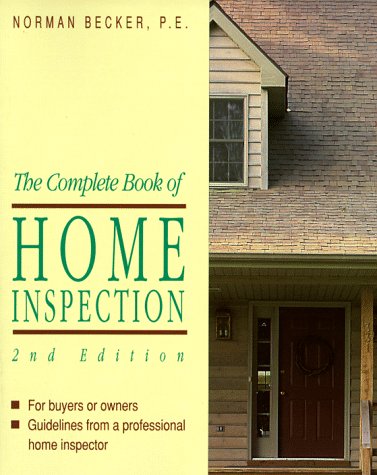 The complete book of home inspection: for the buyer or owner /