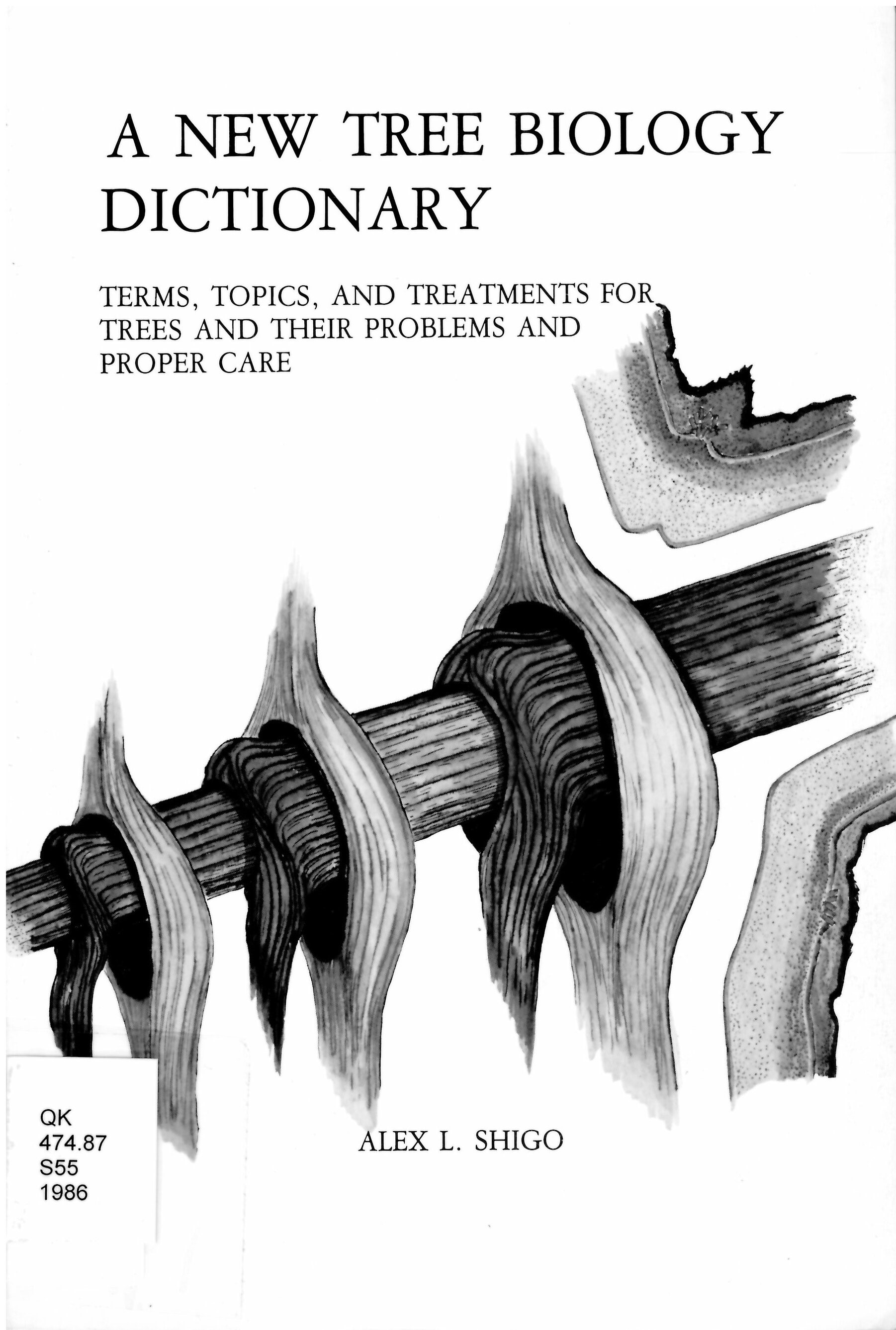 A new tree biology dictionary: : terms, topics, and treatments for trees and their problems and proper care /