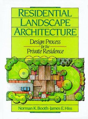 Residential landscape architecture: design process for the private residence /