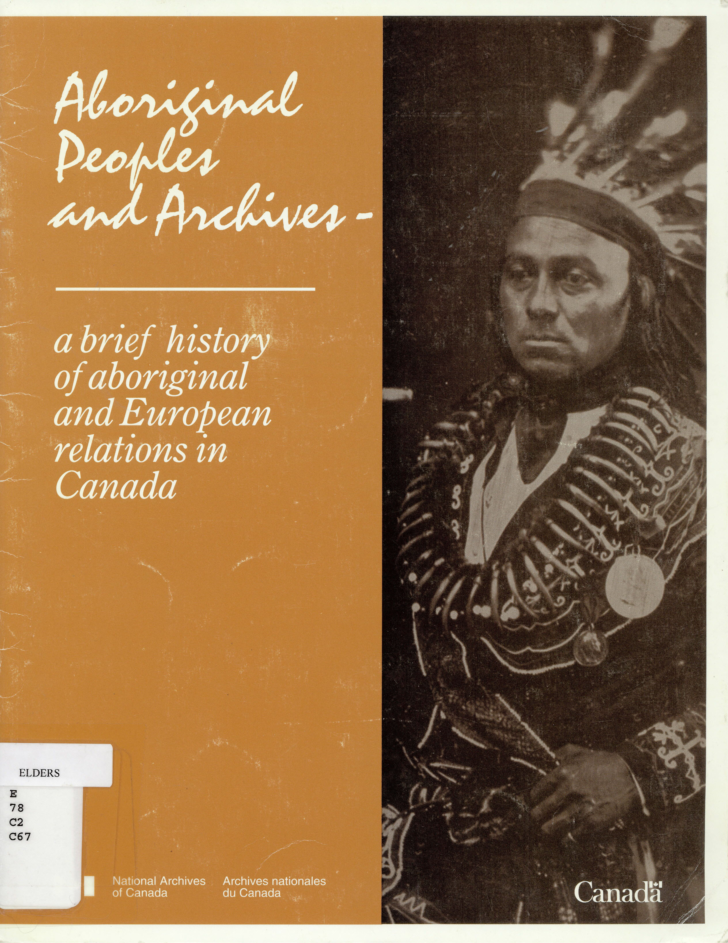 Aboriginal peoples and archives: : a brief history of aboriginal and European relations in Canada