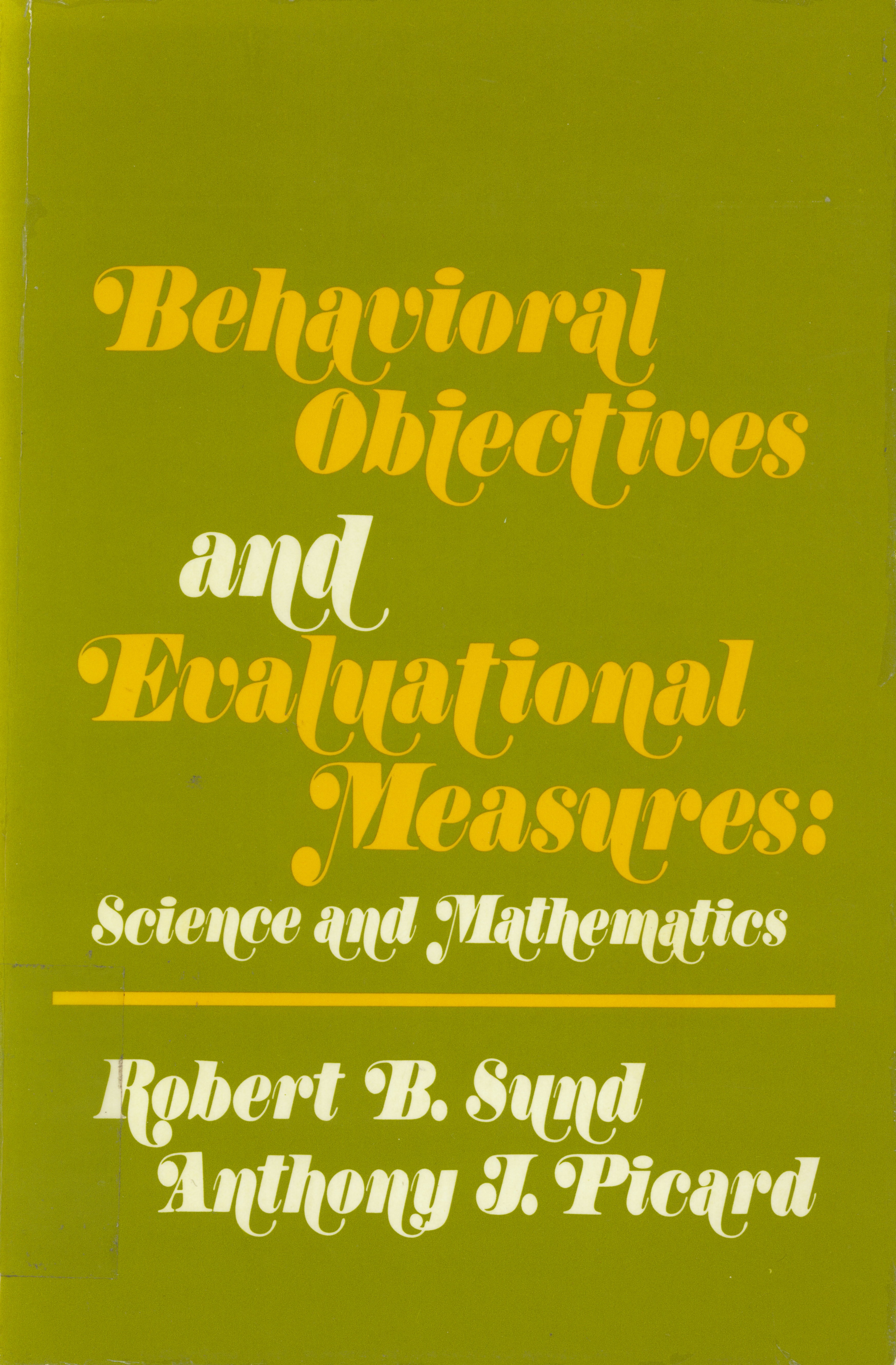 Behavioral objectives and evaluational measures: science  and mathematics /