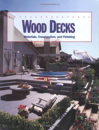 Wood decks : materials, construction, and finishing