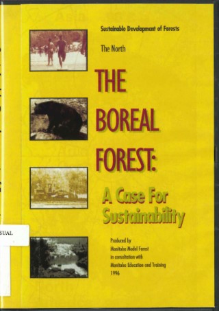 Sustainable development of forests : The north : The boreal forest : a case of sustainability