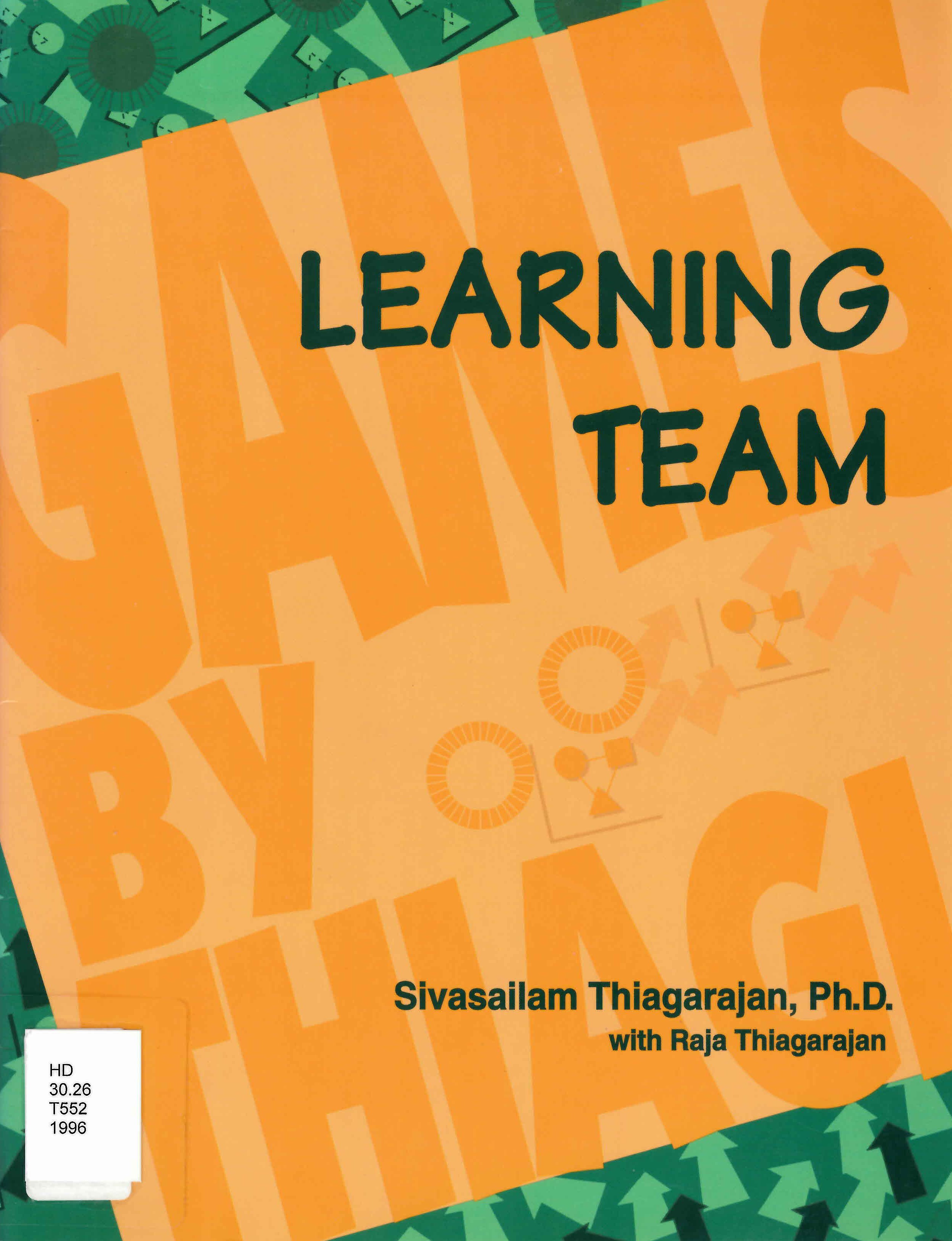 Learning team: : a critical component in learning organizations /