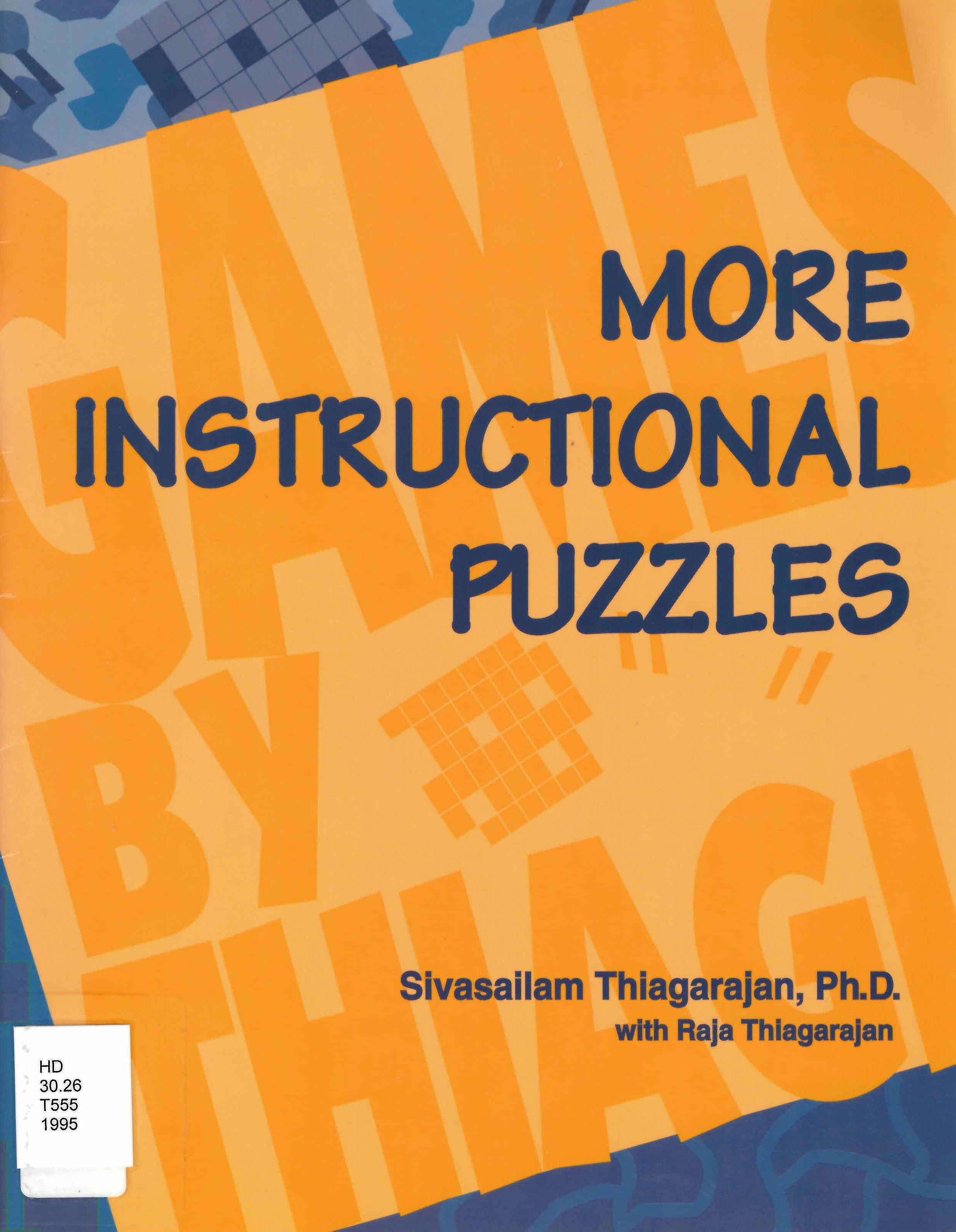 More instructional puzzles: : intriguing challenges to the learner /