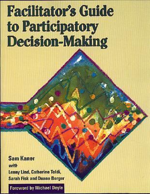 Facilitator's guide to participatory decision-making