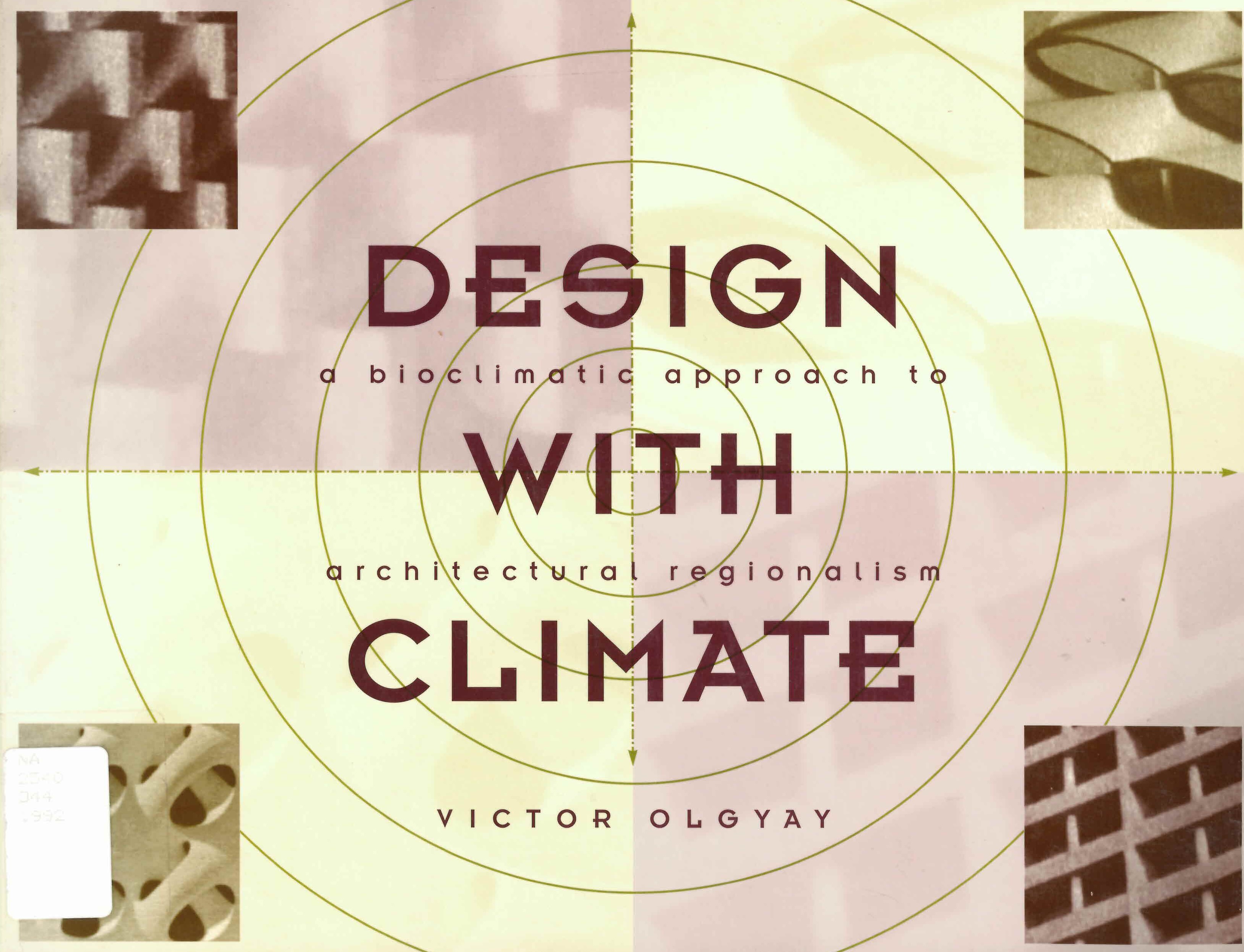 Design with climate: : bioclimatic approach to architectural regionalism /